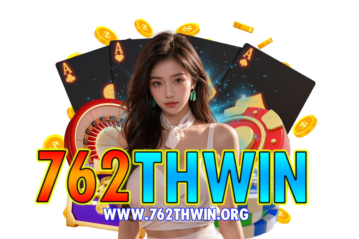 762thwin สมัคร
